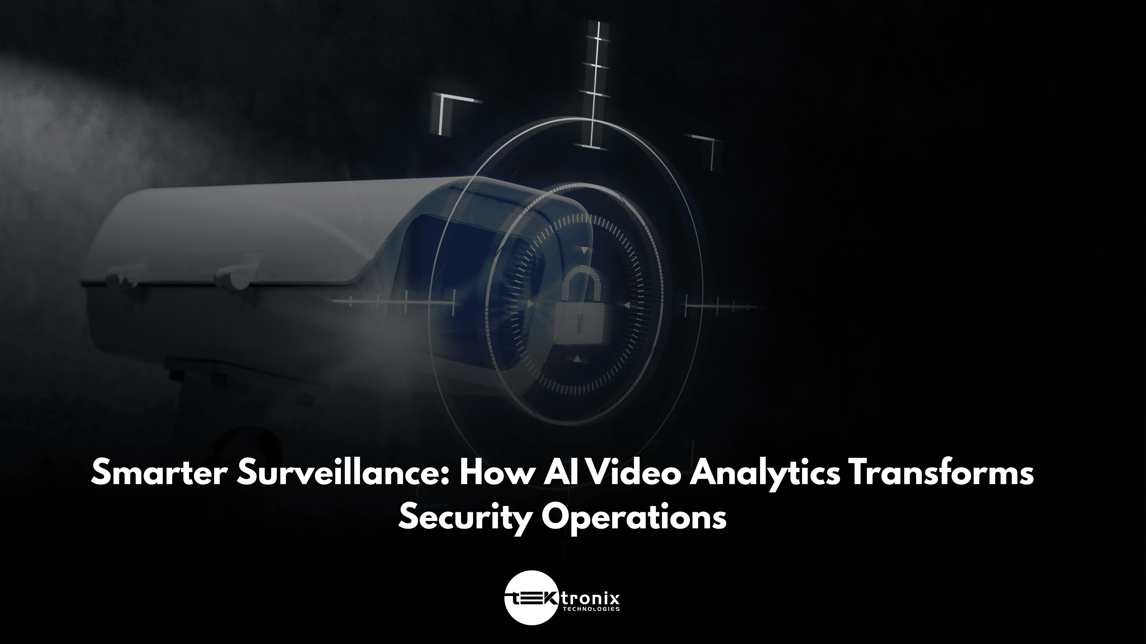 Smarter Surveillance: How AI Video Analytics Transforms Security Operations