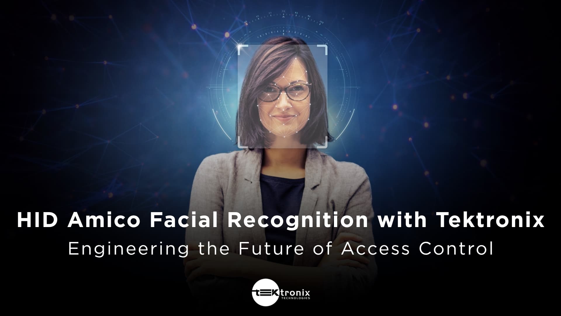 HID Amico Facial Recognition with Tektronix: Engineering the Future of Access Control