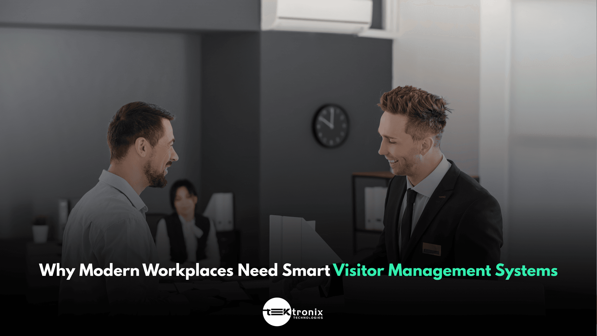 Why Modern Workplaces Need Smart Visitor Management Systems