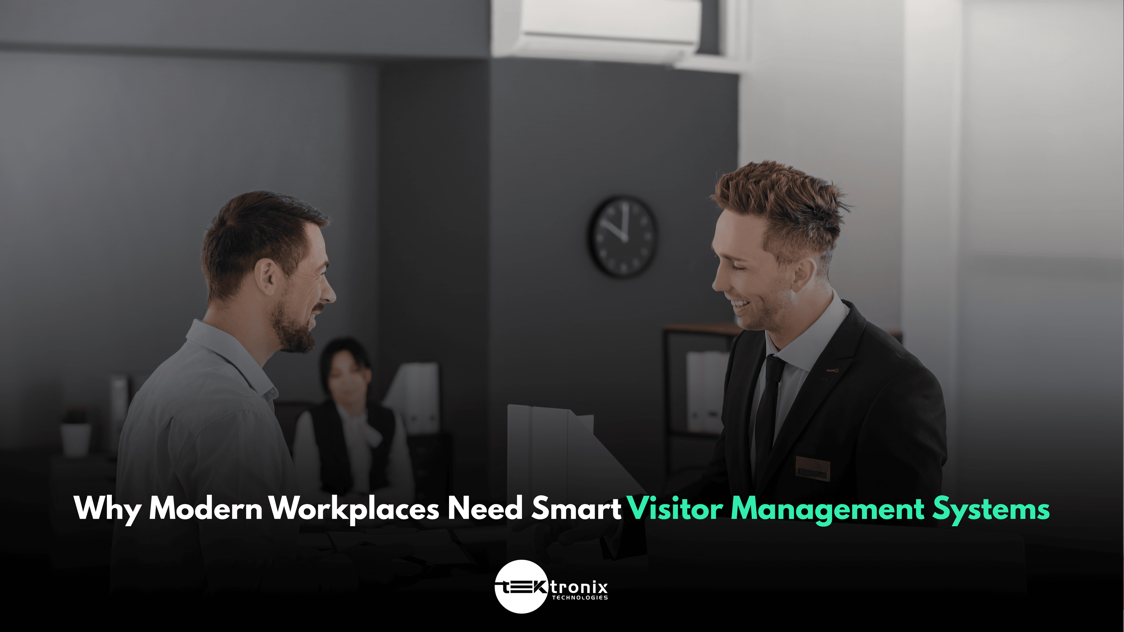 Why Modern Workplaces Need Smart Visitor Management Systems